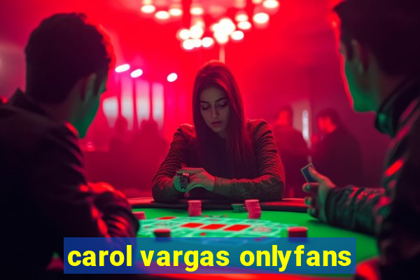 carol vargas onlyfans